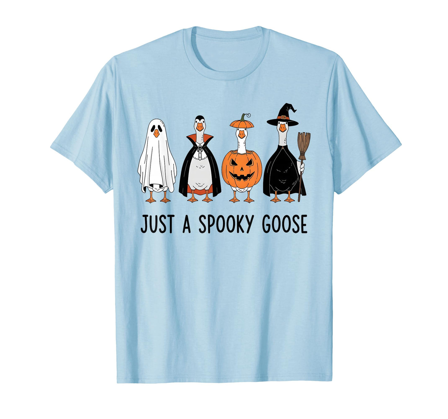 Just A Spooky Goose Halloween Silly Goose Funny Halloween T-Shirt