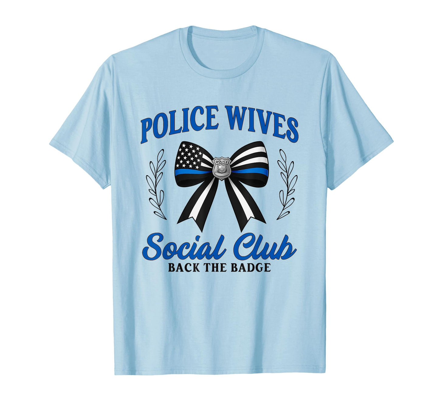 Police Wife Police Wives Social Club Police Officer Wife T-Shirt