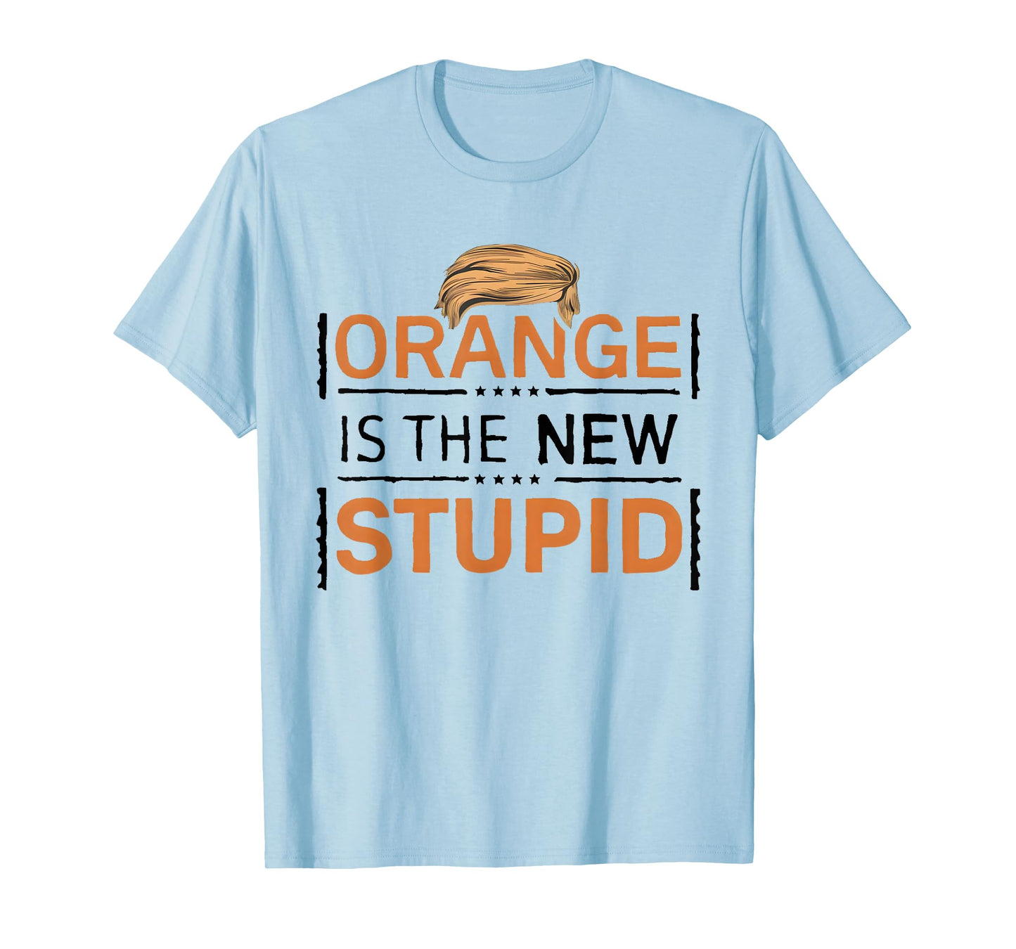 Orange Is The New Stupid Trump Joke T-Shirt