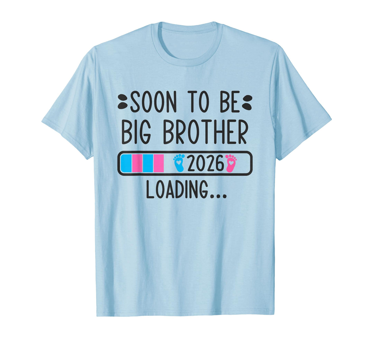 Soon to Be Big Brother 2026 Loading Pregnancy Announcement T-Shirt