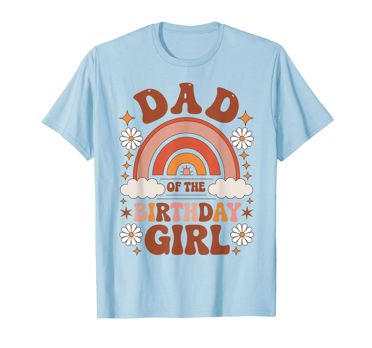 Dad Of The Birthday Girl Rainbow Birthday Matching Family T-Shirt