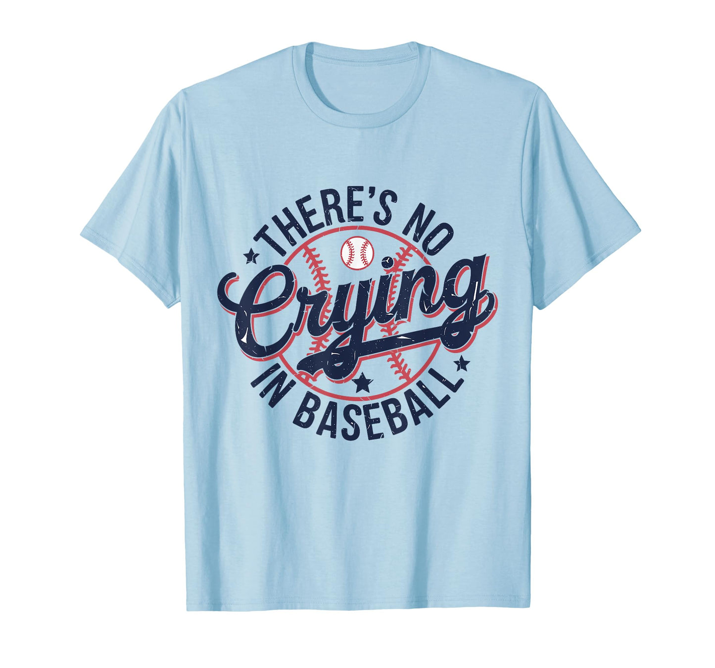 There Is No Crying In Baseball Funny Baseball Game Day Fan T-Shirt