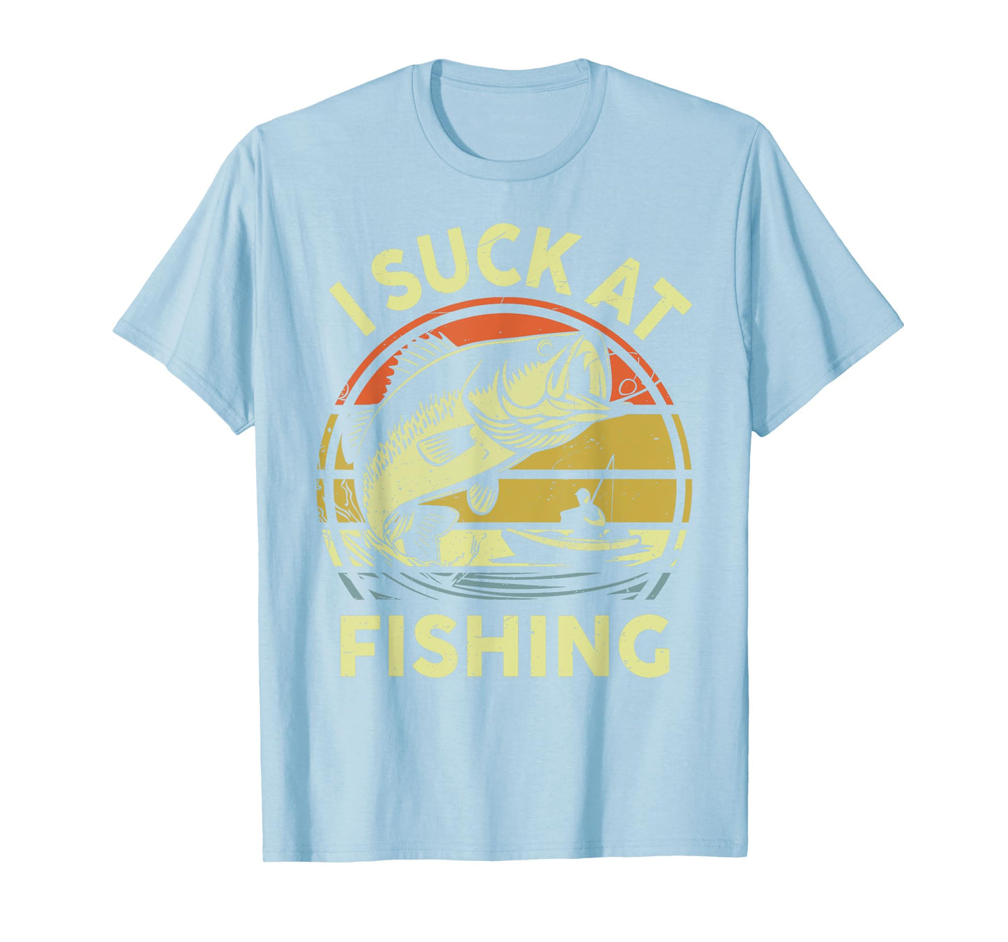 Funny Dad I Suck At Fishing Shirt Men Bass Fish Adult Humor T-Shirt