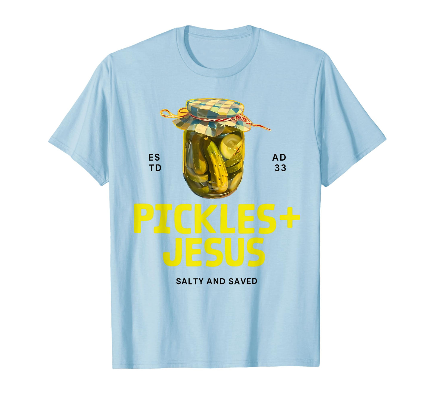 Pickles Jesus Salty and Saved Christian Apparel Gifts T-Shirt