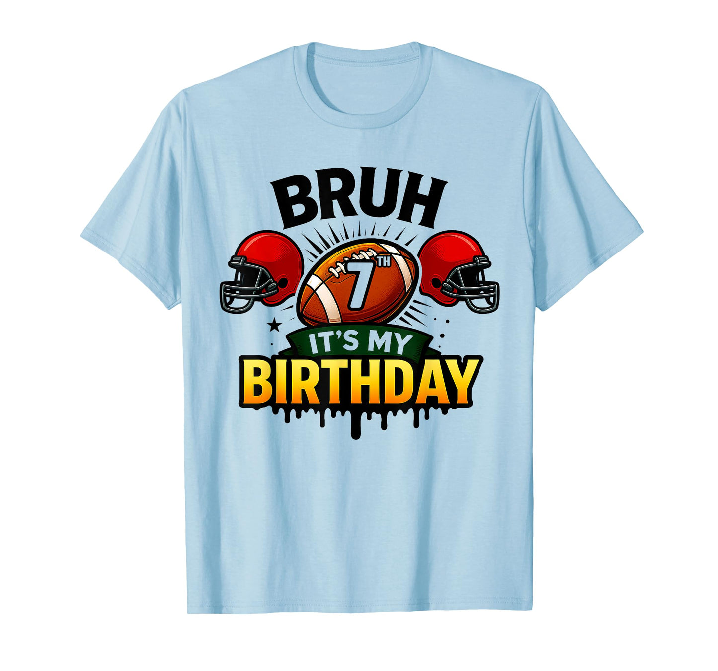 Bruh It's My 7th Birthday Football Boys 7 Years Old Bday T-Shirt