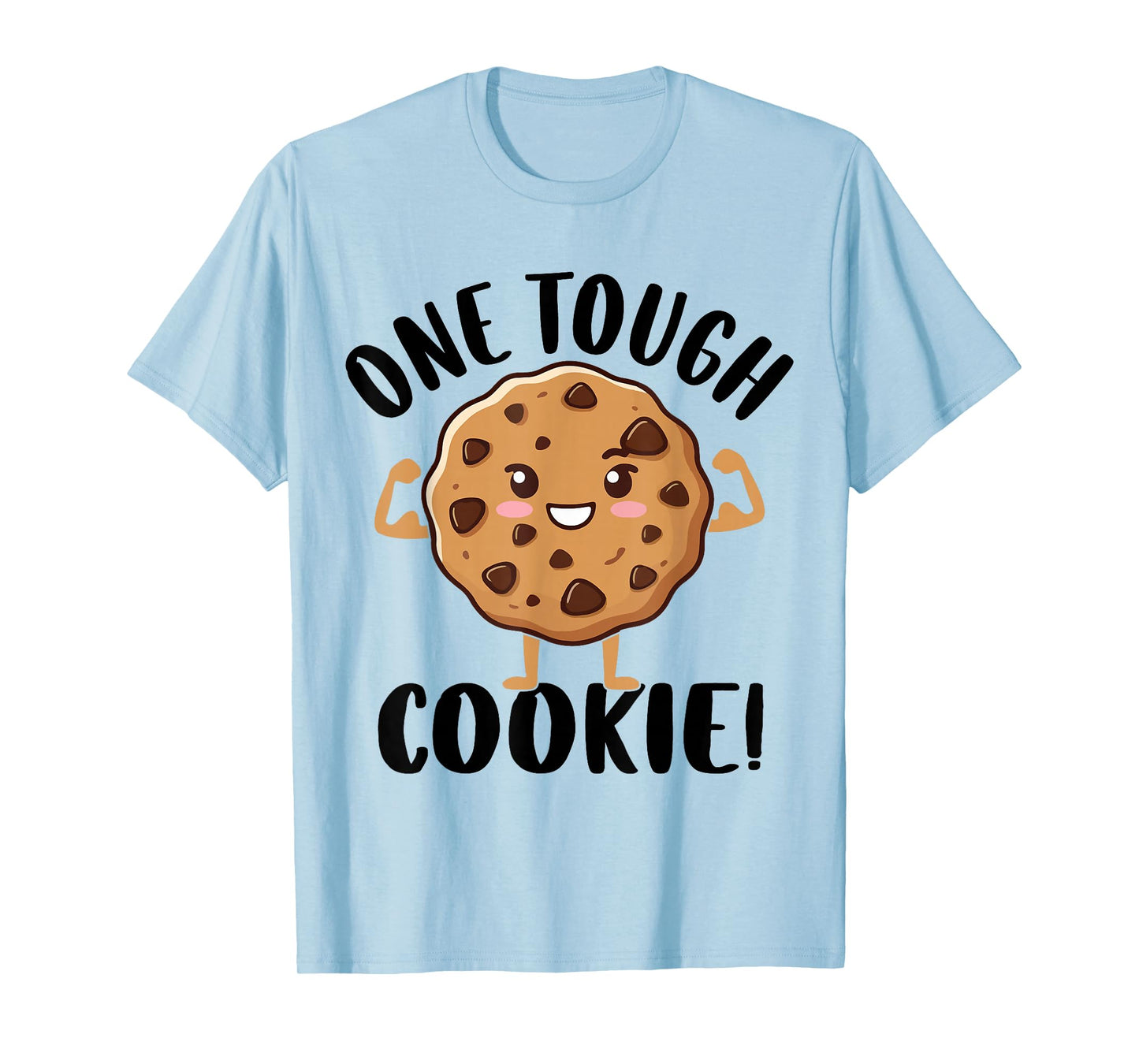 One Tough Cookie T-Shirt