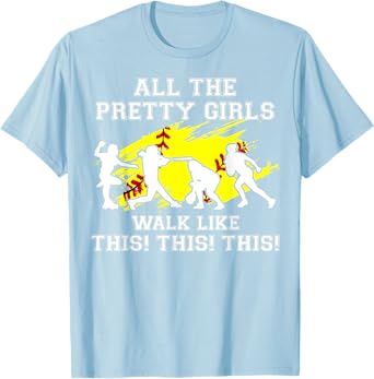 Girls Walk Like This Softball Catcher Funny Teen Youth Women T-Shirt