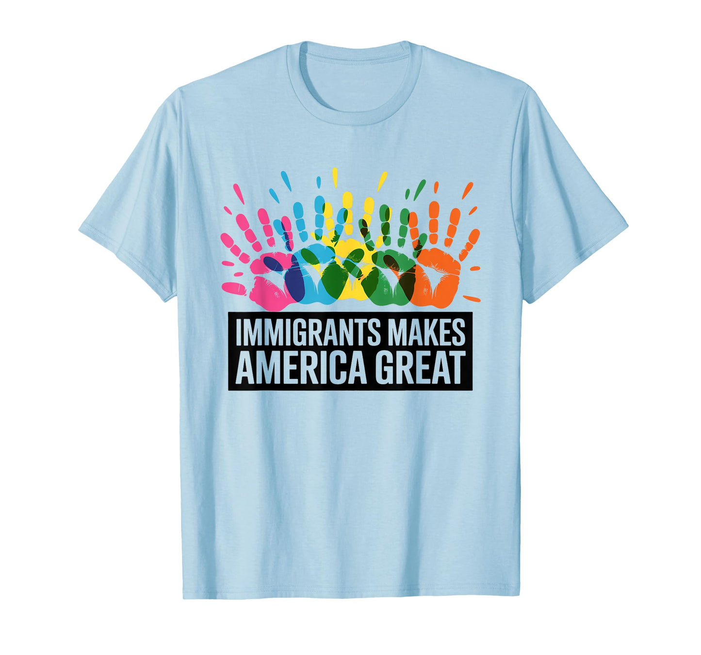Immigrants Make America Great T-Shirt