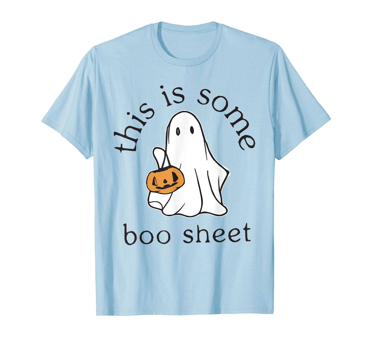 Funny Boo Pumpkin Halloween This Is Some Boo Sheet Ghost T-Shirt