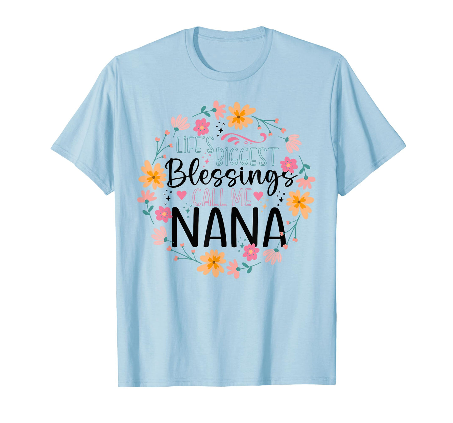 Life’s Greatest Blessings Call Me Nana | Floral Grandma T-Shirt