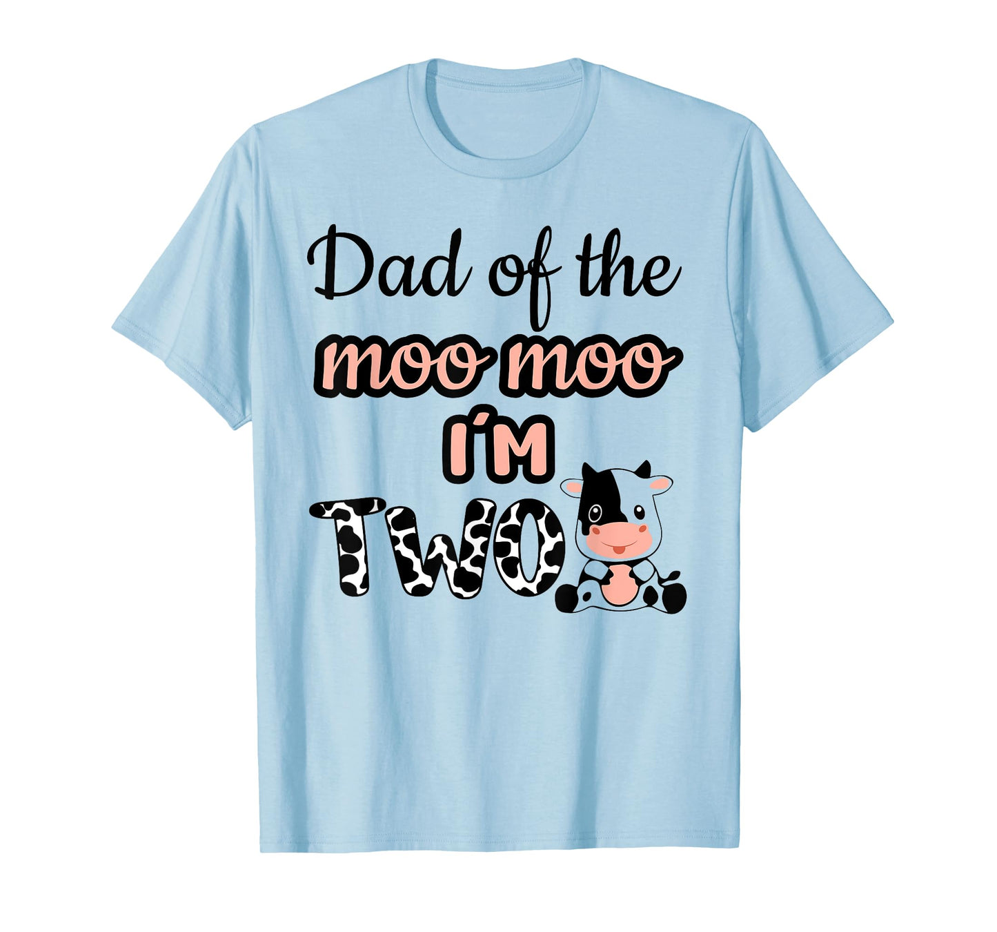 Dad of the Moo Moo I'm Two Cow Farm Animal 2nd Birthday T-Shirt