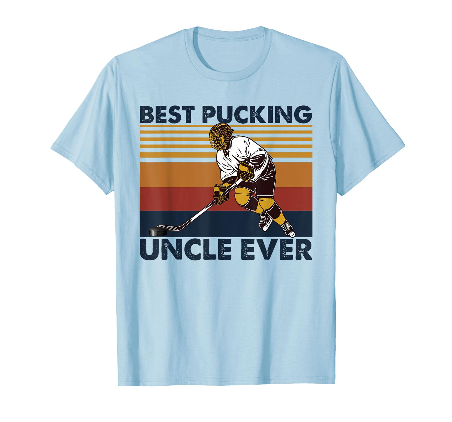 Best Pucking Uncle Ever Funny Hockey Uncle Saying T-Shirt