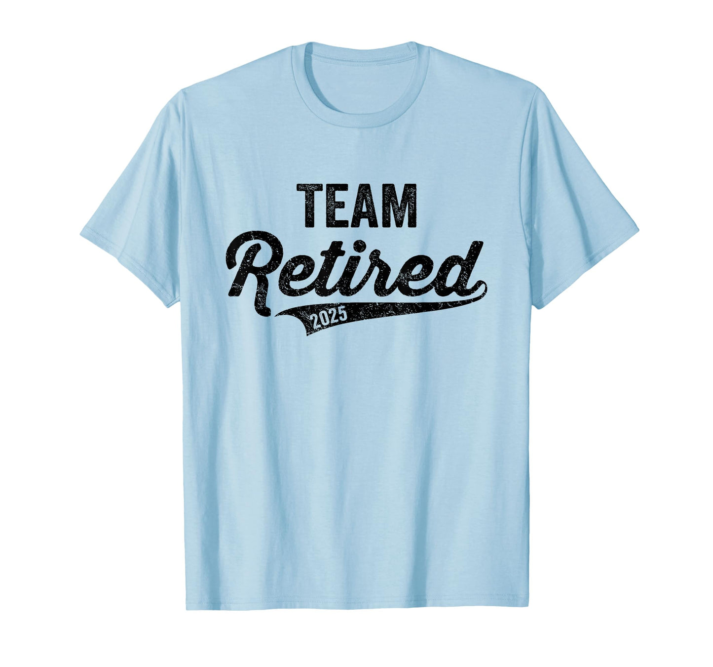Funny 2025 Team Retired Couples Groups Retiree Retirement T-Shirt