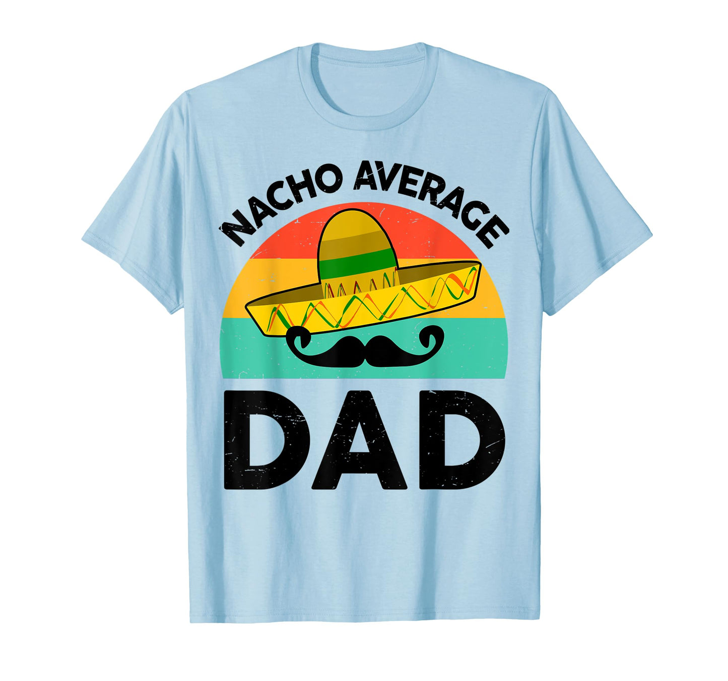 Mens Vintage Mexican Shirt Nacho Average Dad Mexican Fathers Day T-Shirt