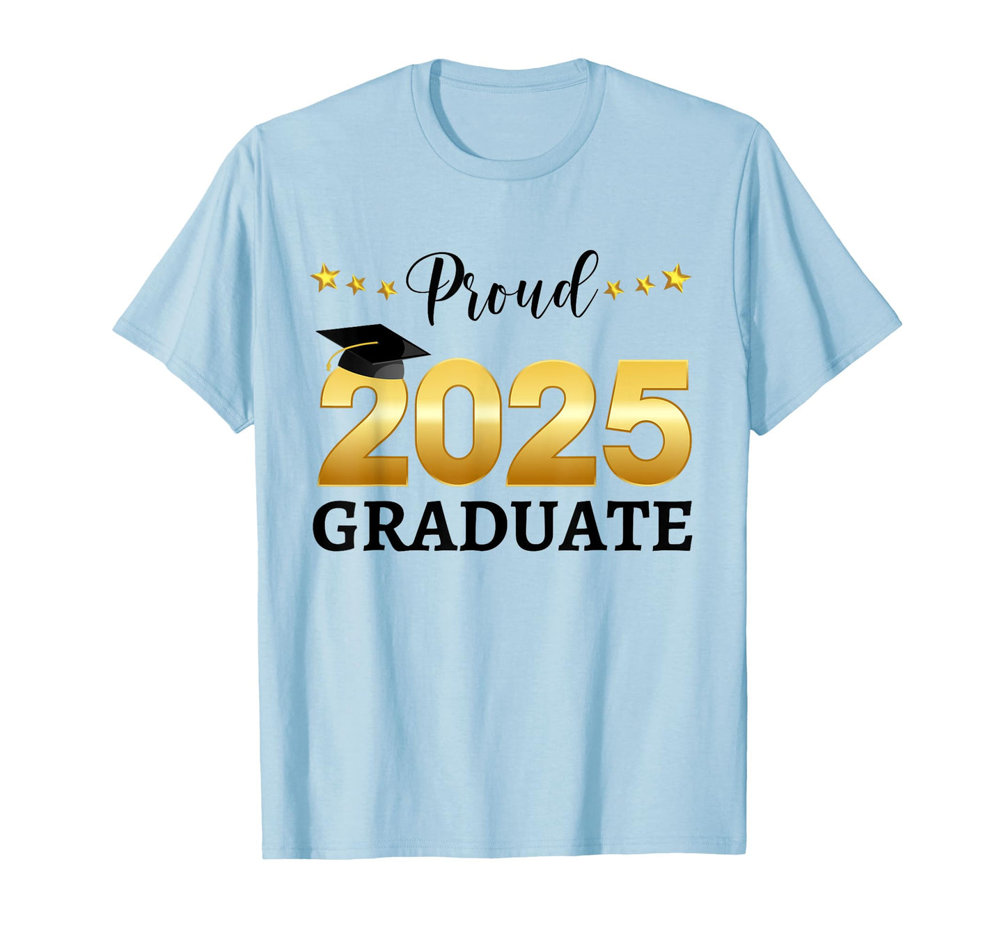 Proud 2025 Graduate Graduating Class Of 2025 T-Shirt