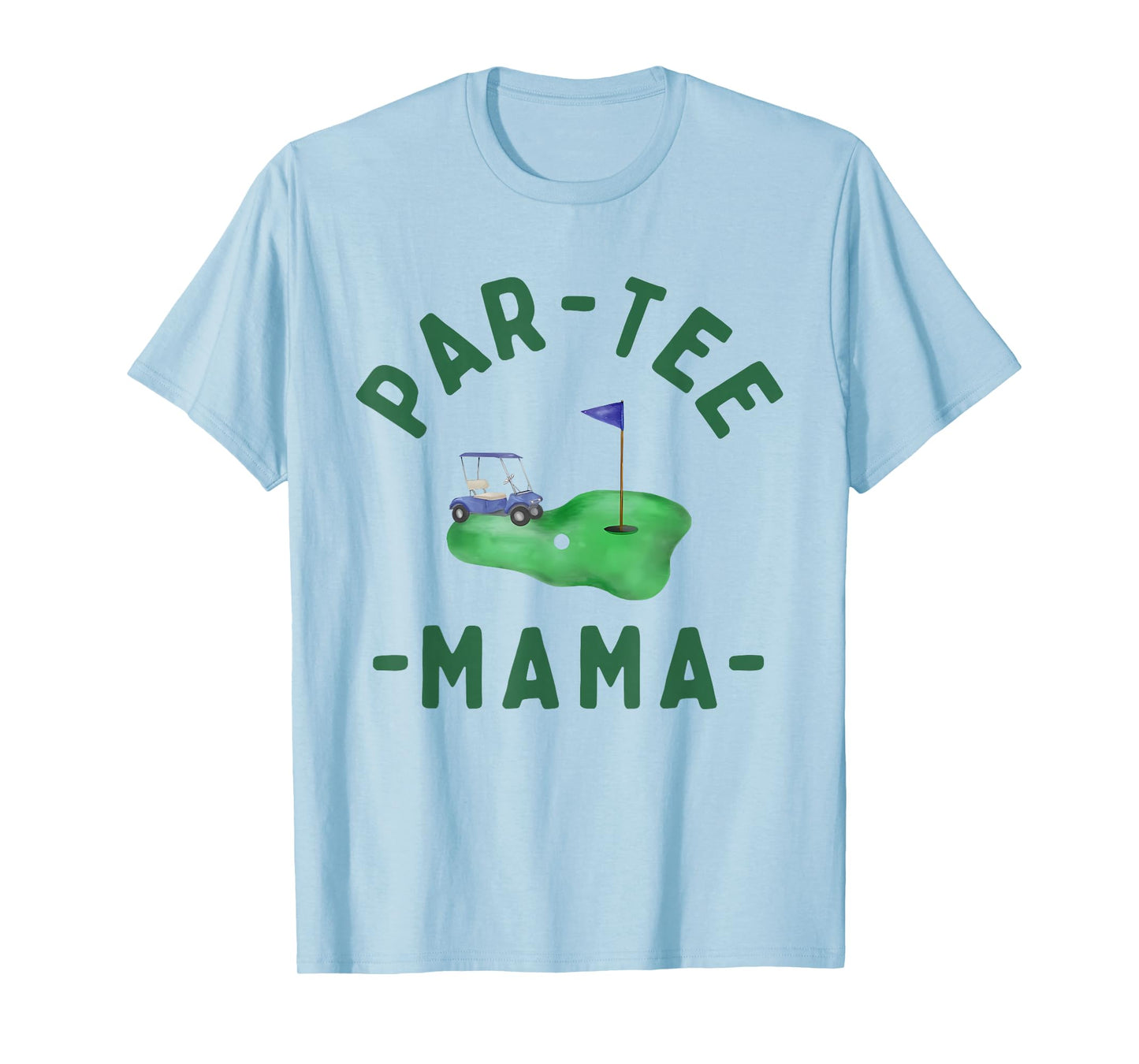 The Par Tee Mama Hole in One Golf Parents Matching Family T-Shirt
