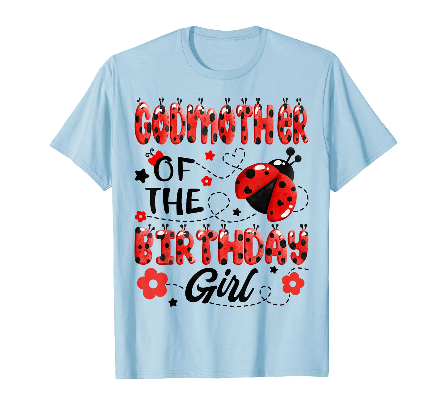 GodMother Of The Birthday Girl Family Matching Ladybug T-Shirt