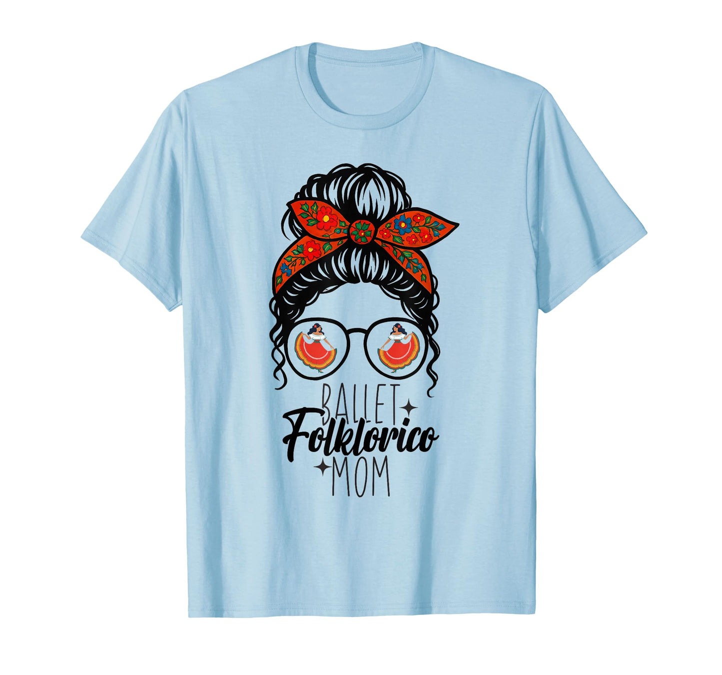 Folklorico Dance Mexican Folklorico Ballet Folklorico Mom T-Shirt