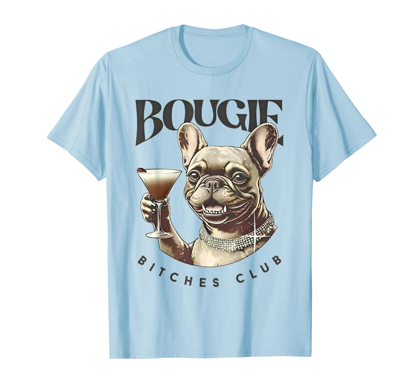 Funny Bougie Bitches Club T-Shirt
