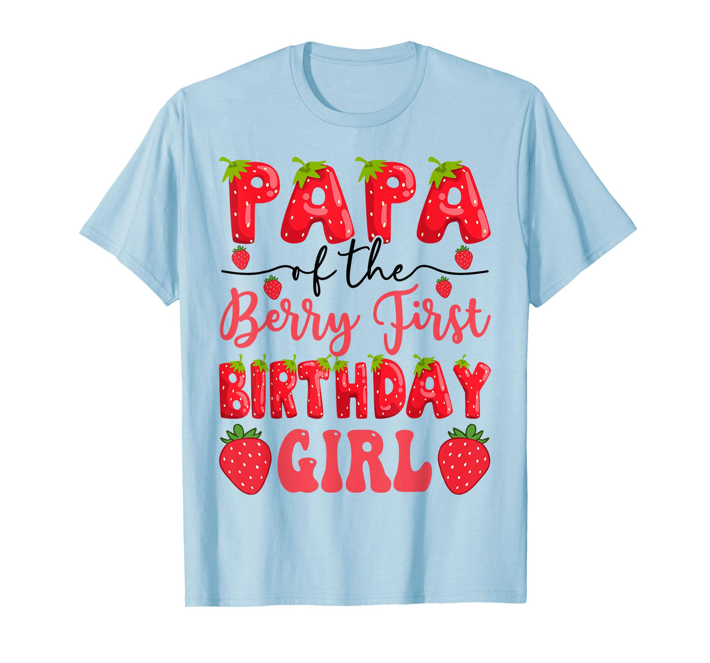 Papa Of The Berry First Birthday Girl Strawberry Lover T-Shirt