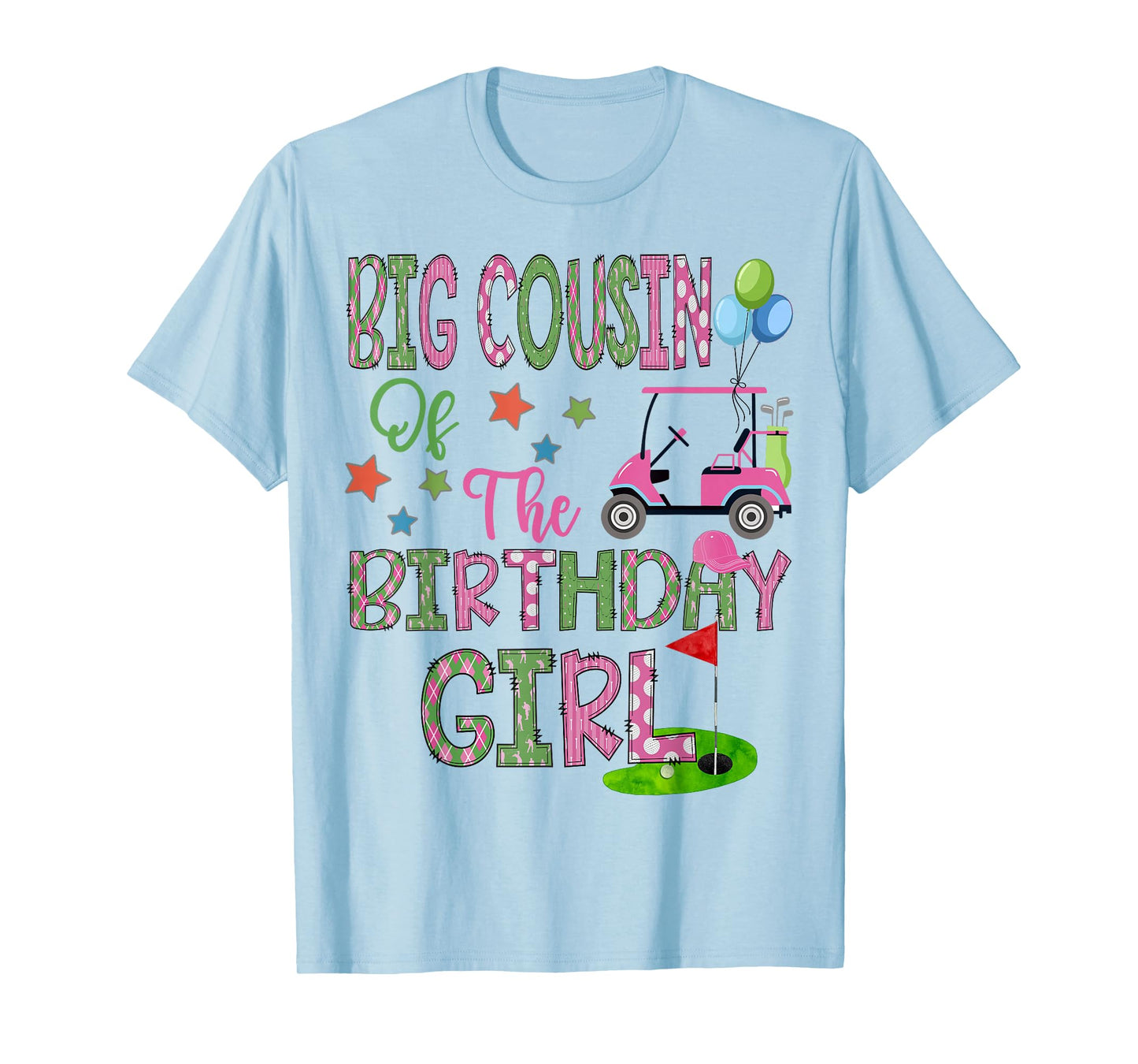 Big Cousin Of The Birthday Girl Hole In One Golf 1St Bday T-Shirt