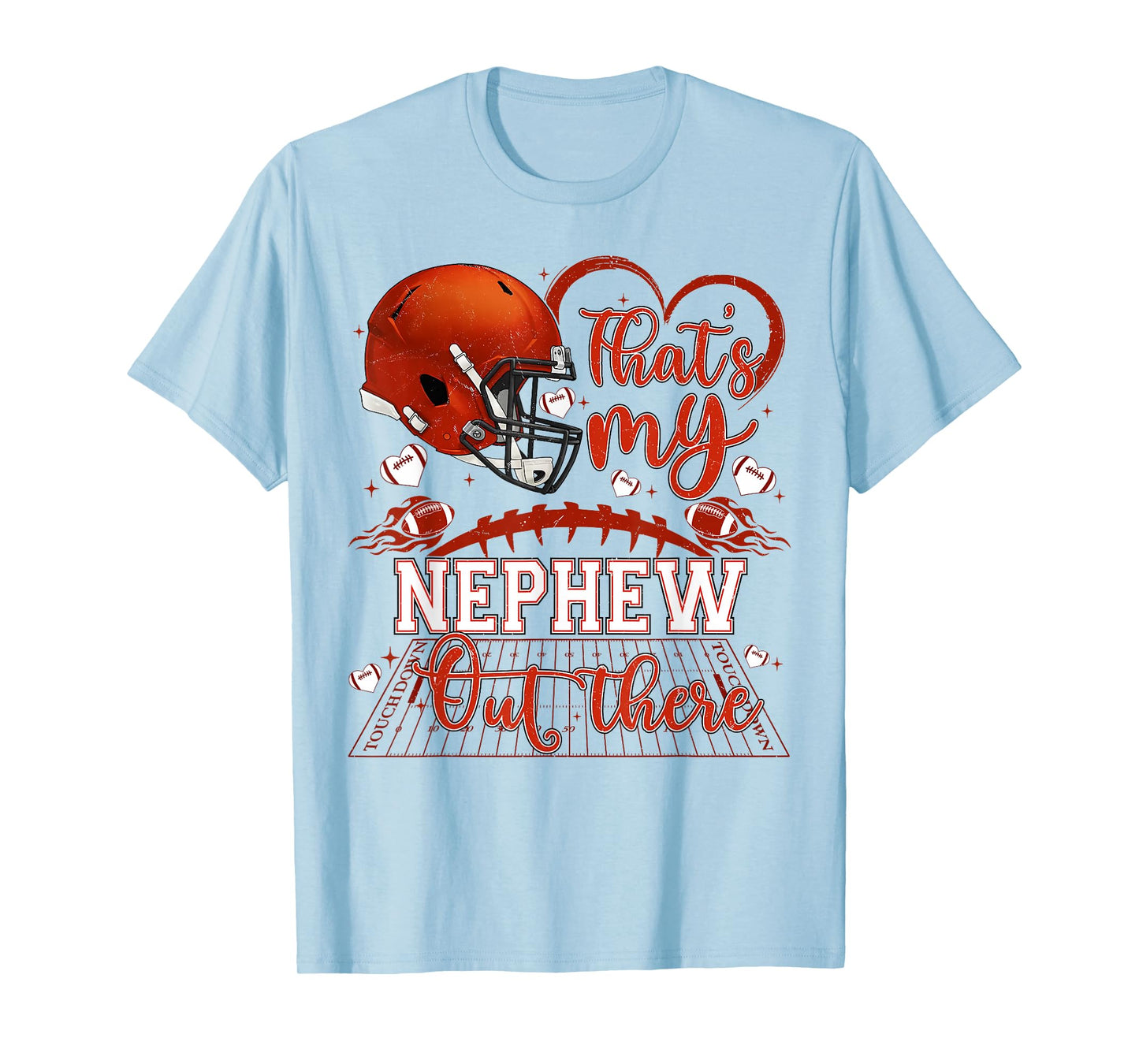 Thats My Nephew Out There Funny Football Aunt Uncle Game Day T-Shirt