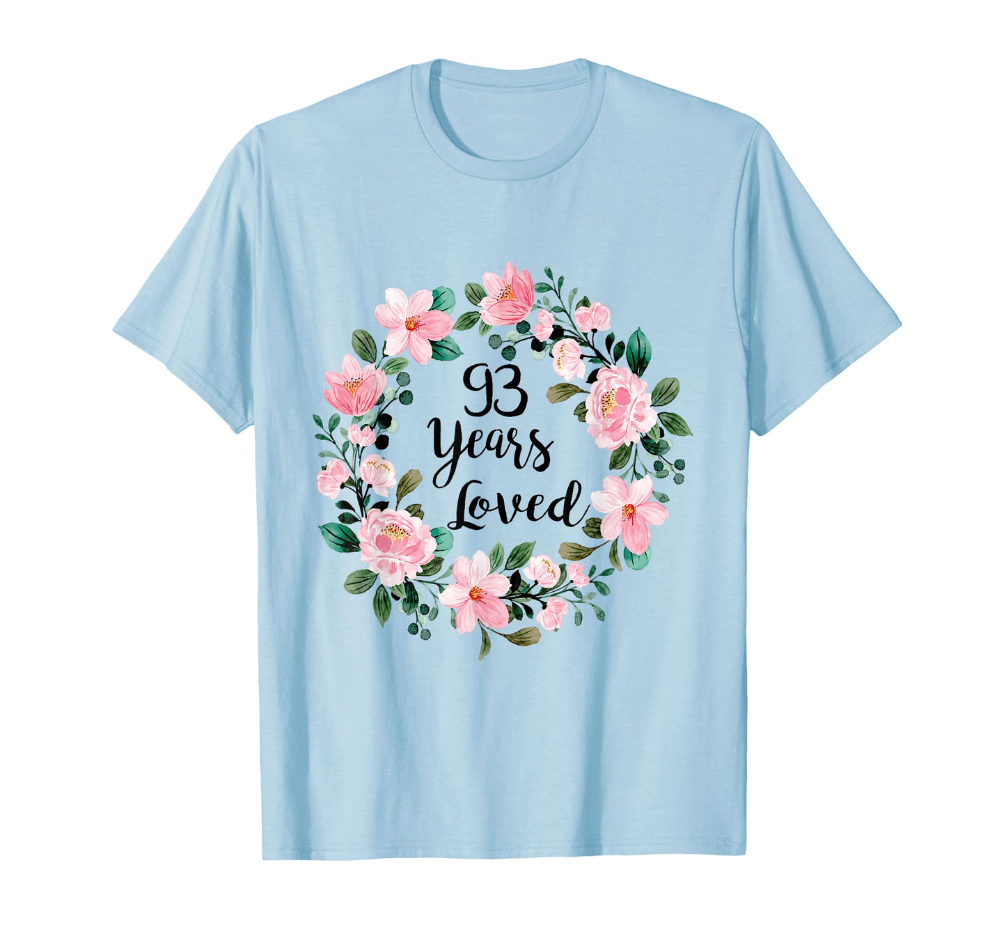 93 Years Loved Men Women 93 Years Old Cool 93rd Birthday T-Shirt