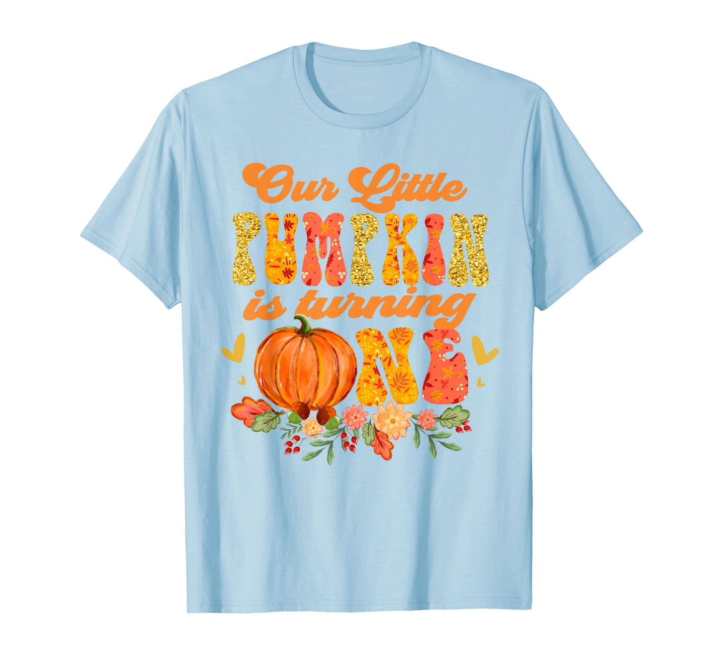 Our Little Pumpkin is Turning One First 1st Birthday Girl T-Shirt