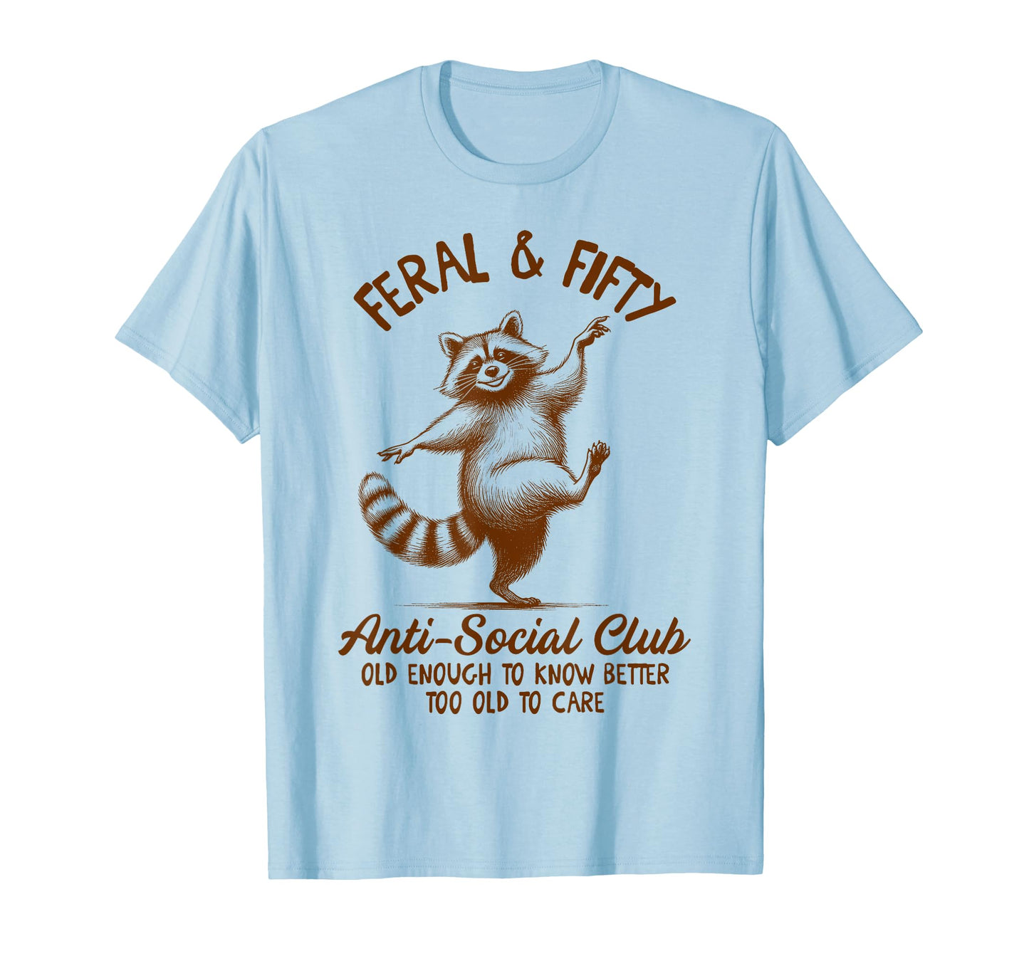 50th Birthday Queen Racoon Feral & Fifty Anti Social Club T-Shirt