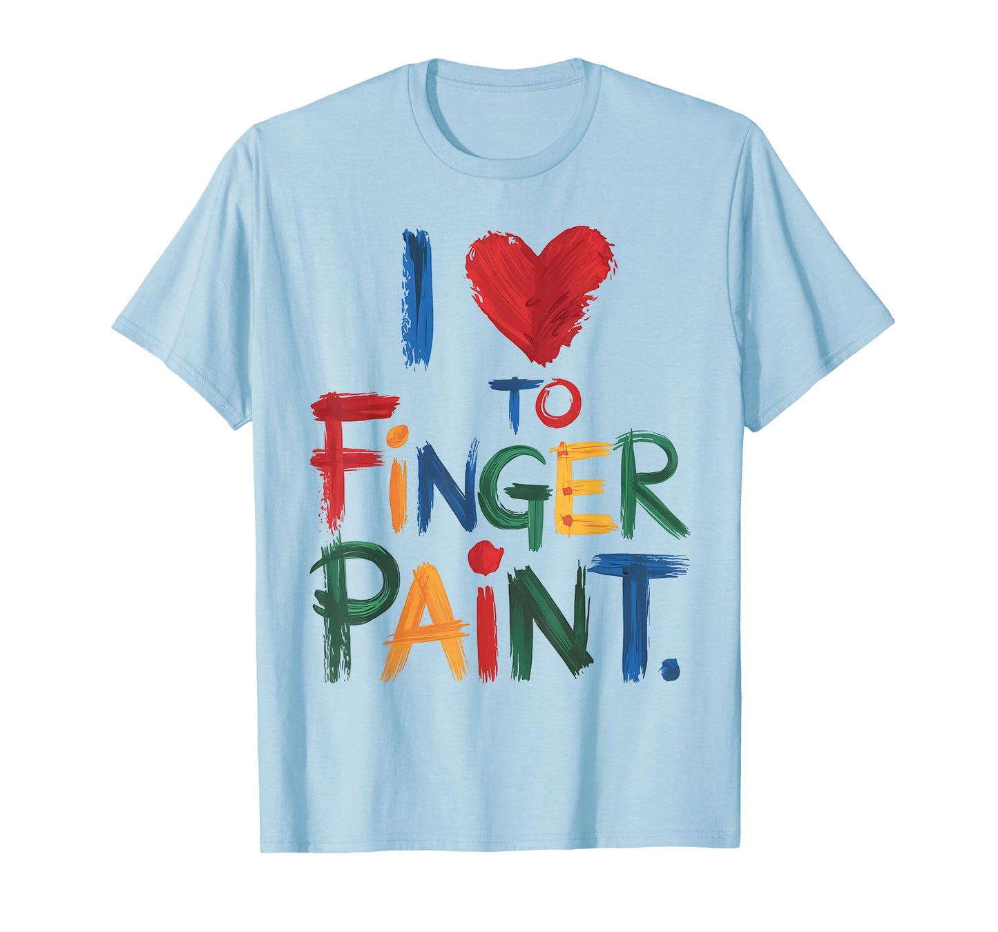 I Heart Love To Finger Paint I'm Paint Cute Couple Valentine T-Shirt