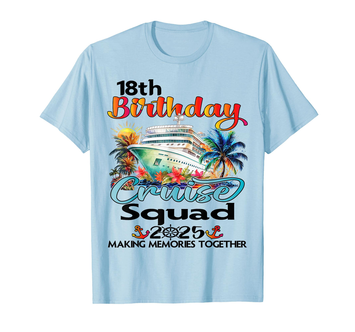 18th Birthday Cruise Squad Friends Family Vacation Matching T-Shirt