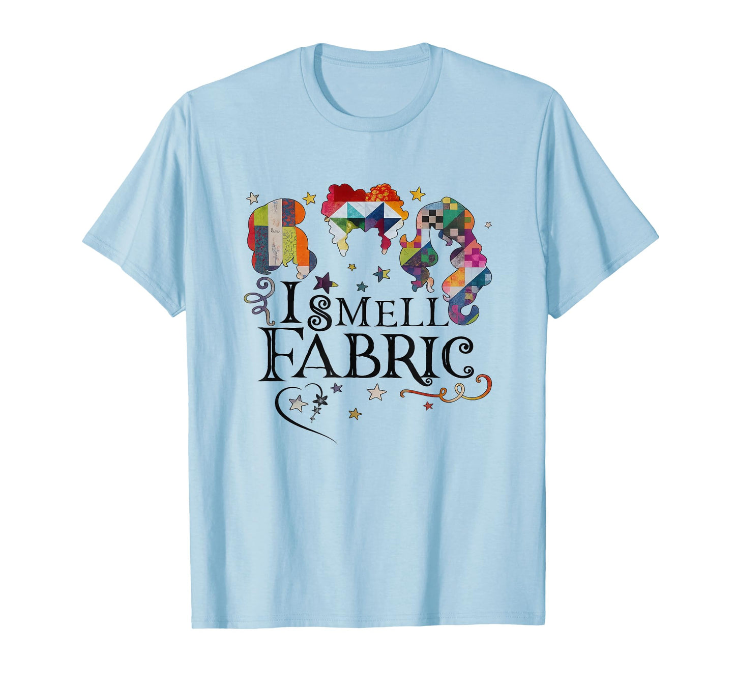 Funny Womens Quilting Quilter Sewer Sewing I Smell Fabric T-Shirt