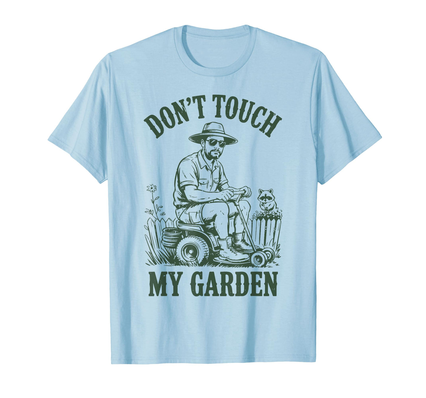 Lawn Mower Dont Touch My Garden Dad Husband Father Day Gift T-Shirt