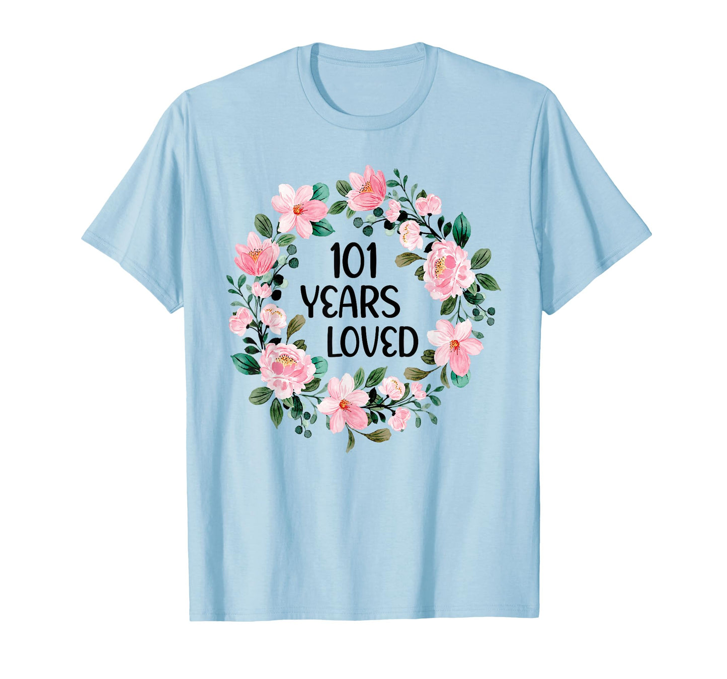 101 Years Loved Women Men 101 Years Old Cool 101st Birthday T-Shirt