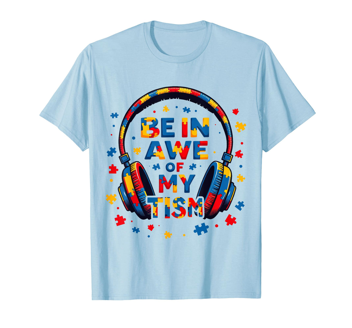 Be In Awe Of My Tism Be Kind Autism Puzzle/ Autism Autistic T-Shirt