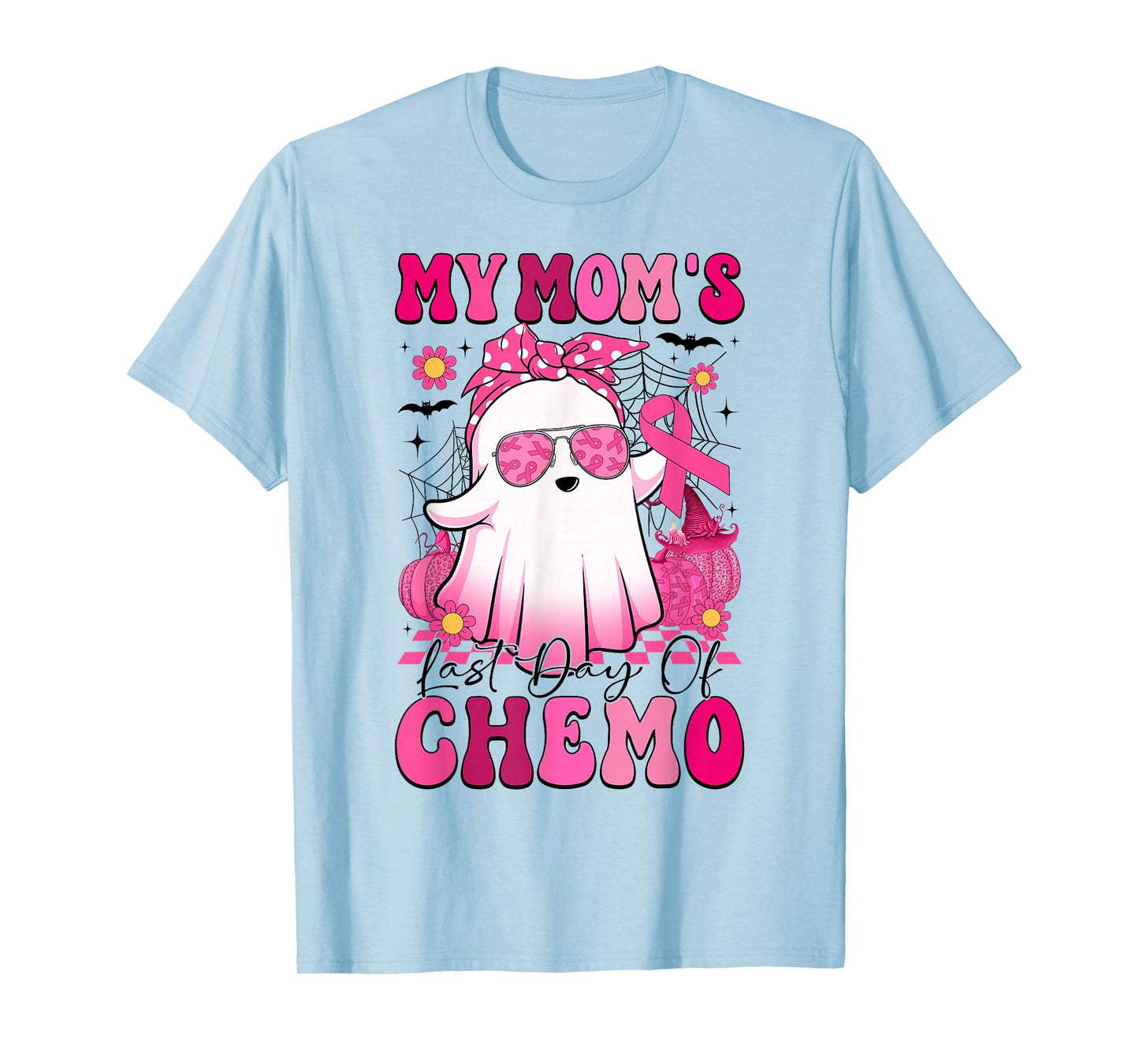 My Mom's Last Day of Chemo Breast Cancer Awareness Ghost T-Shirt