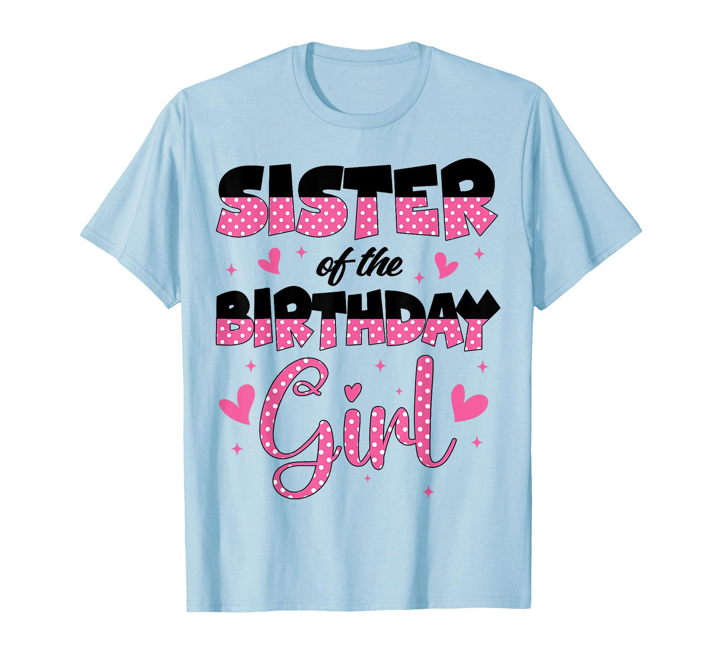 Sister Of The Birthday Girl Family Party Design T-Shirt