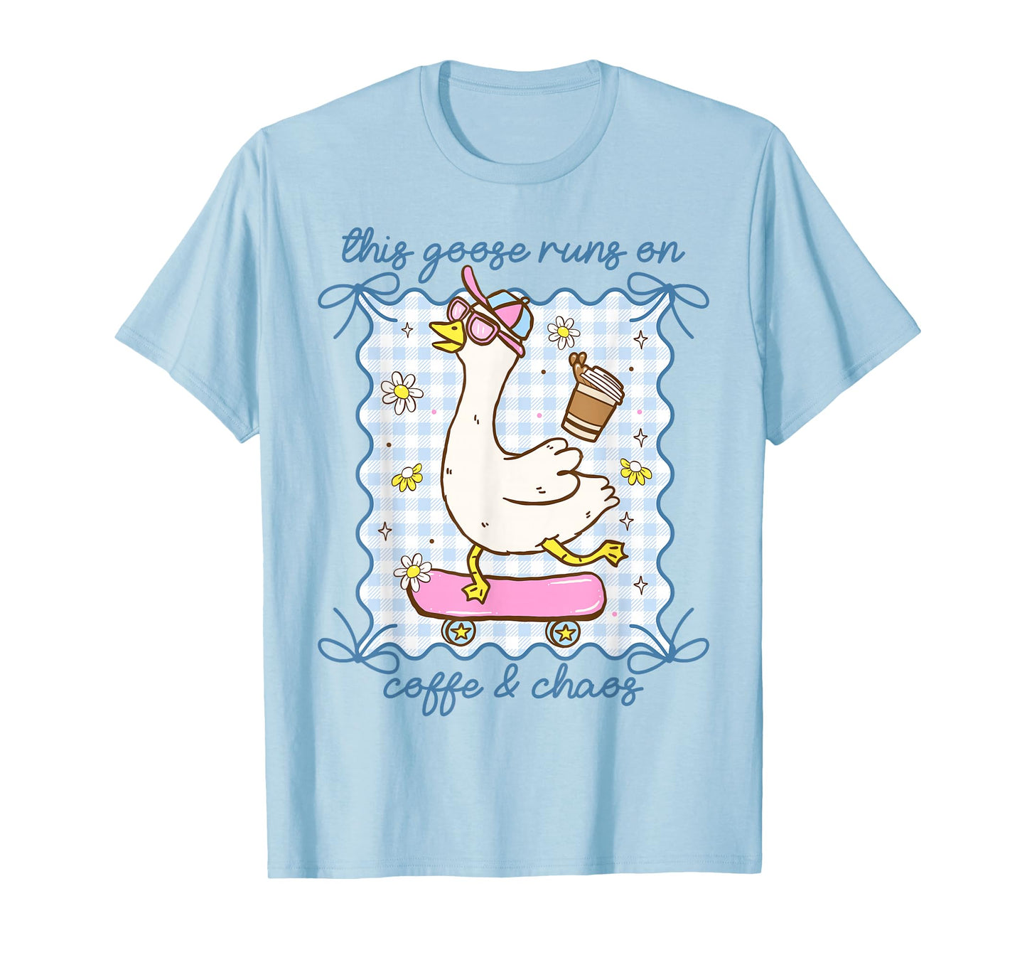 This Silly Goose Runs On Coffee and Chaos Funny Goose Coffee T-Shirt
