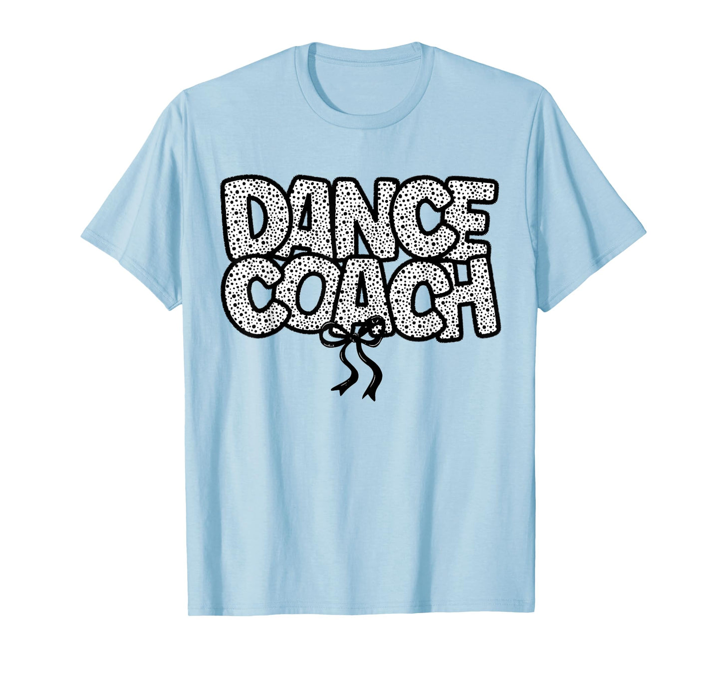 Dance Coach Dance Instructor Dancing Life Girls Women Dancer T-Shirt
