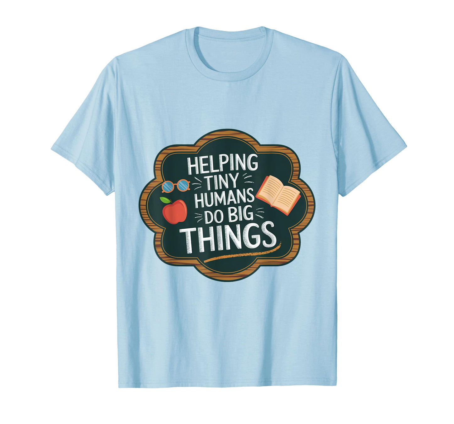 Funny Helping Tiny Humans Do Big Things SPED Teacher T-Shirt