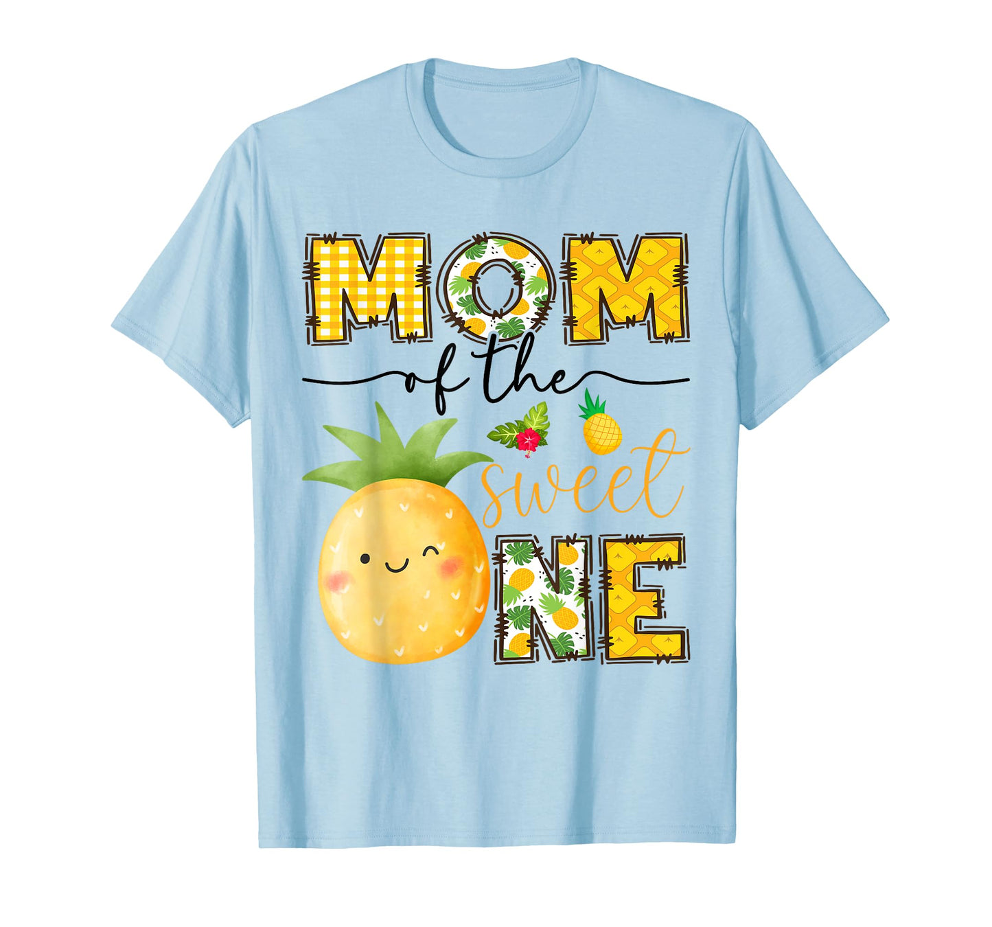 Mom Of The Sweet One Pineapple 1St Birthday Girl T-Shirt