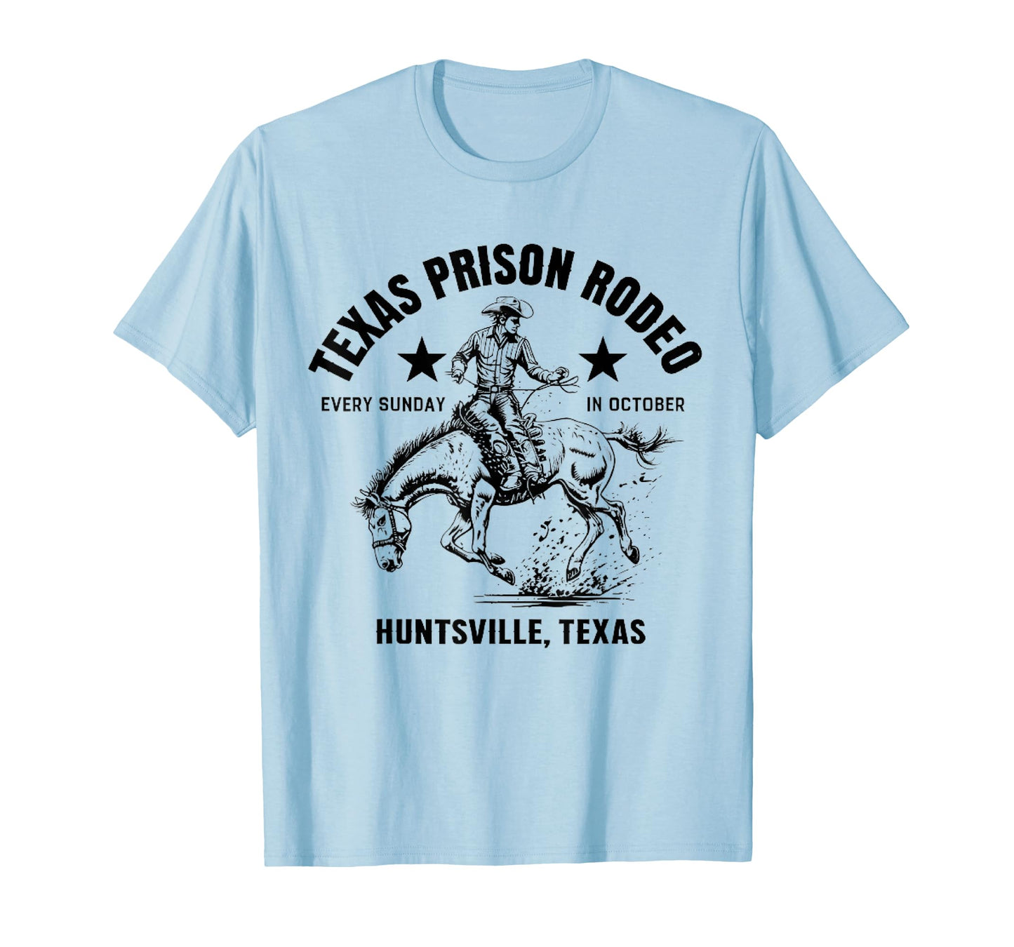 Texas Prison Rodeo Sunday In October Huntsville Texas Tee T-Shirt