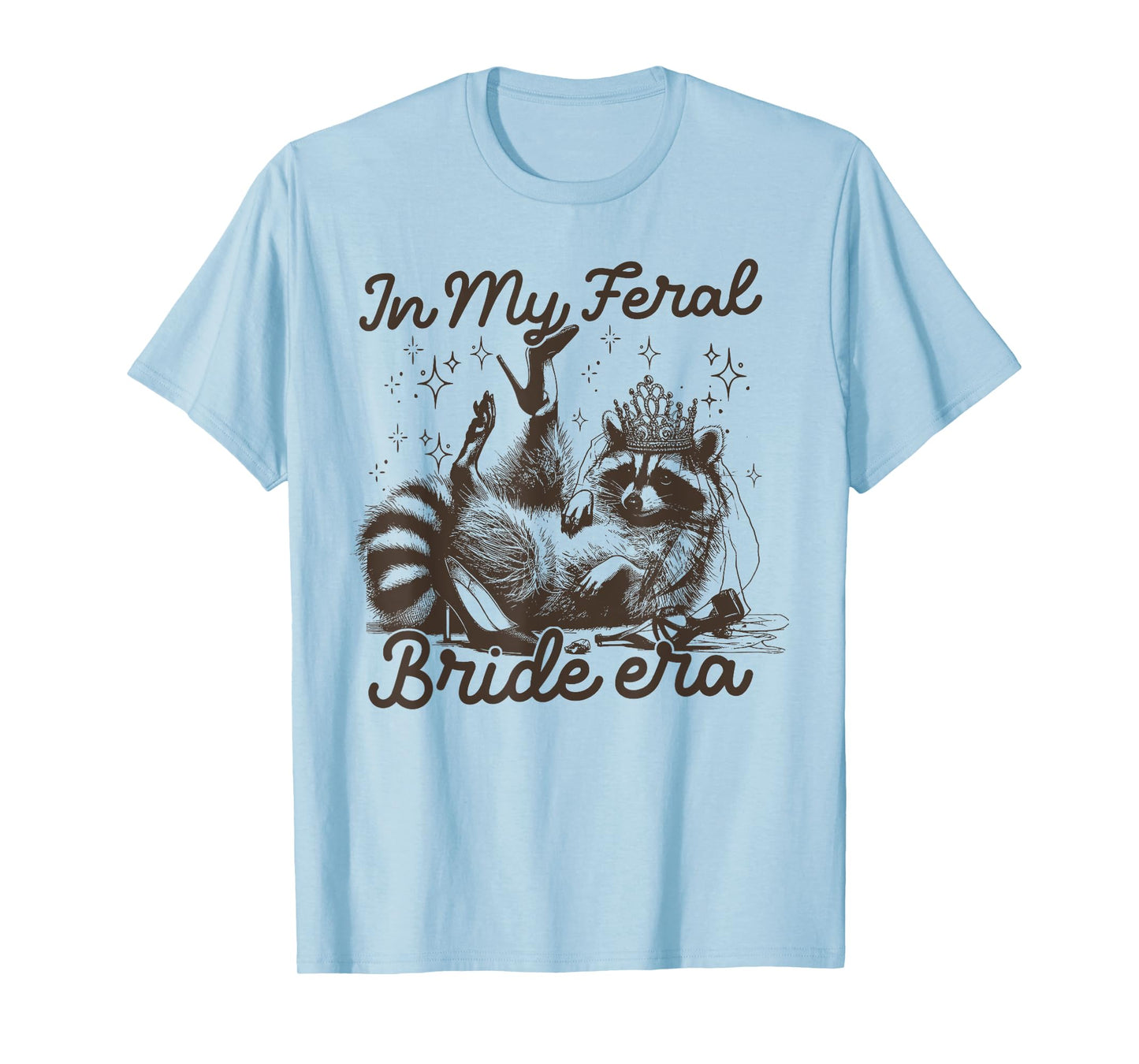In My Feral Bride Era Funny Bachelorette Raccoon T-Shirt