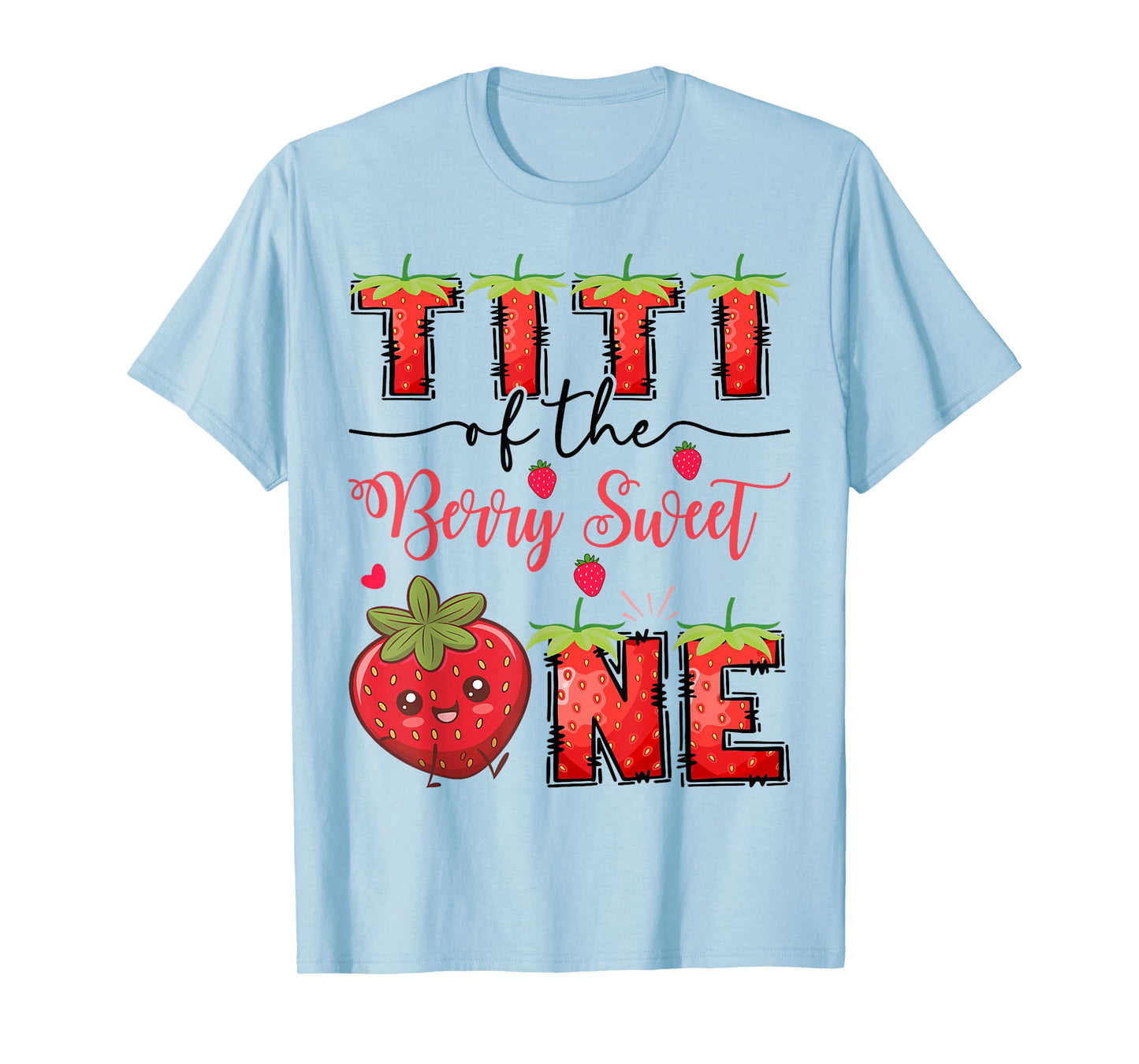 Titi Of The Berry Sweet One Strawberry First Birthday T-Shirt