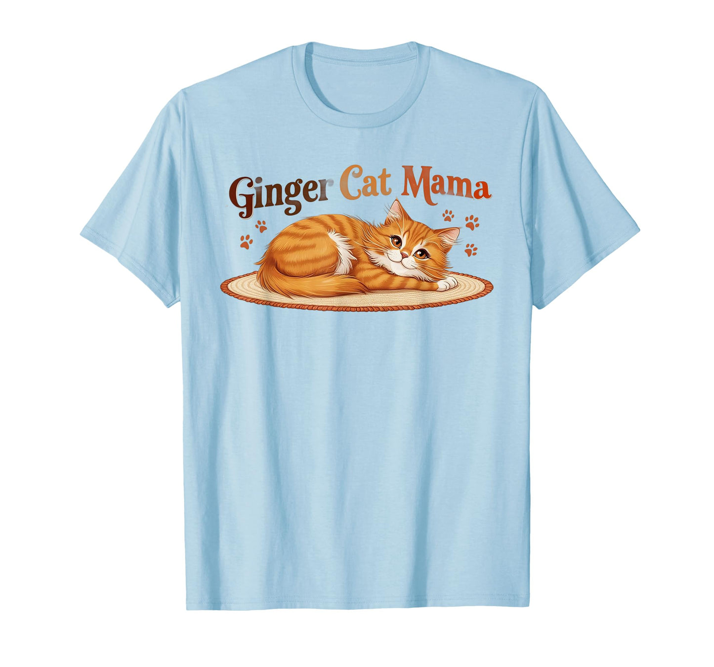 Ginger Cat Mama Ginger Mom lover Funny Gifts Cat Dad Cat Mom T-Shirt