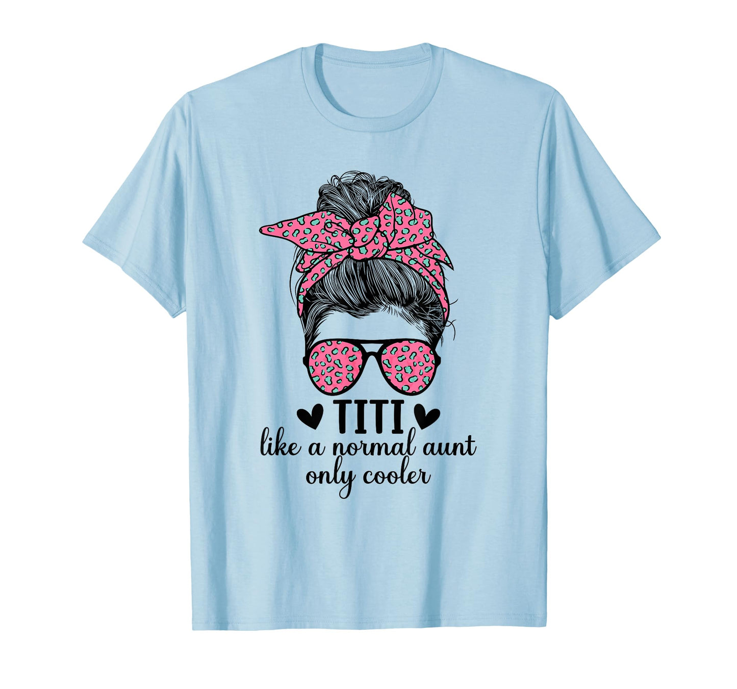 Titi Aunt Like A Normal Aunt Titi Auntie T-Shirt