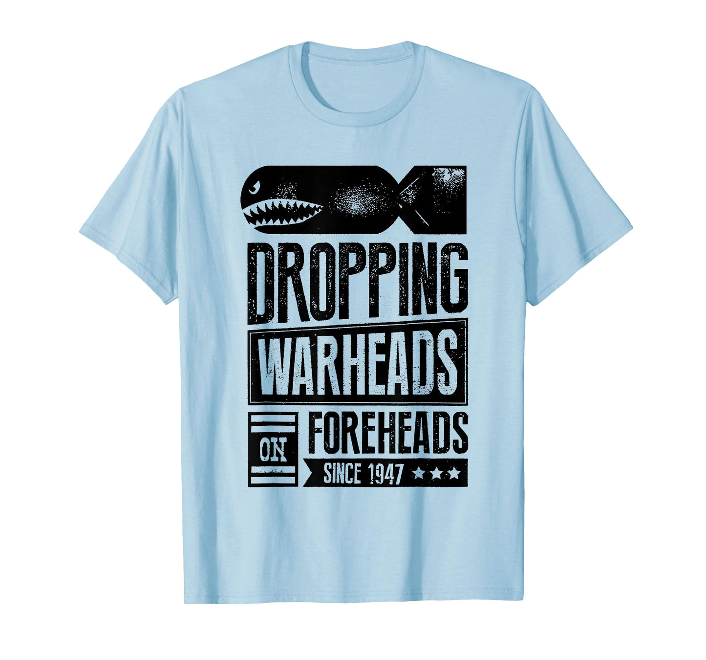 Vintage Dropping Warheads On Foreheads Since 1947 T-Shirt