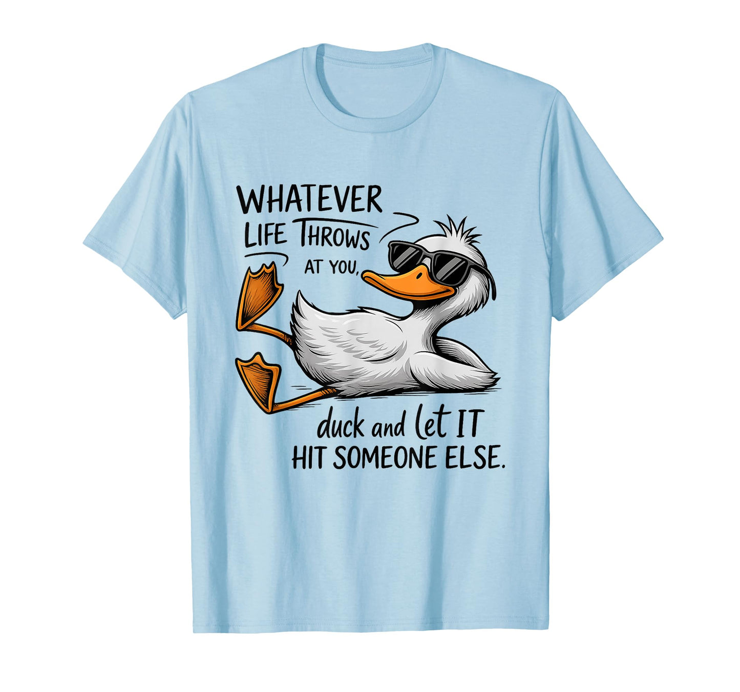 Funny Duck Shirt Funny Quote Graphic tees For Men Women Kids T-Shirt