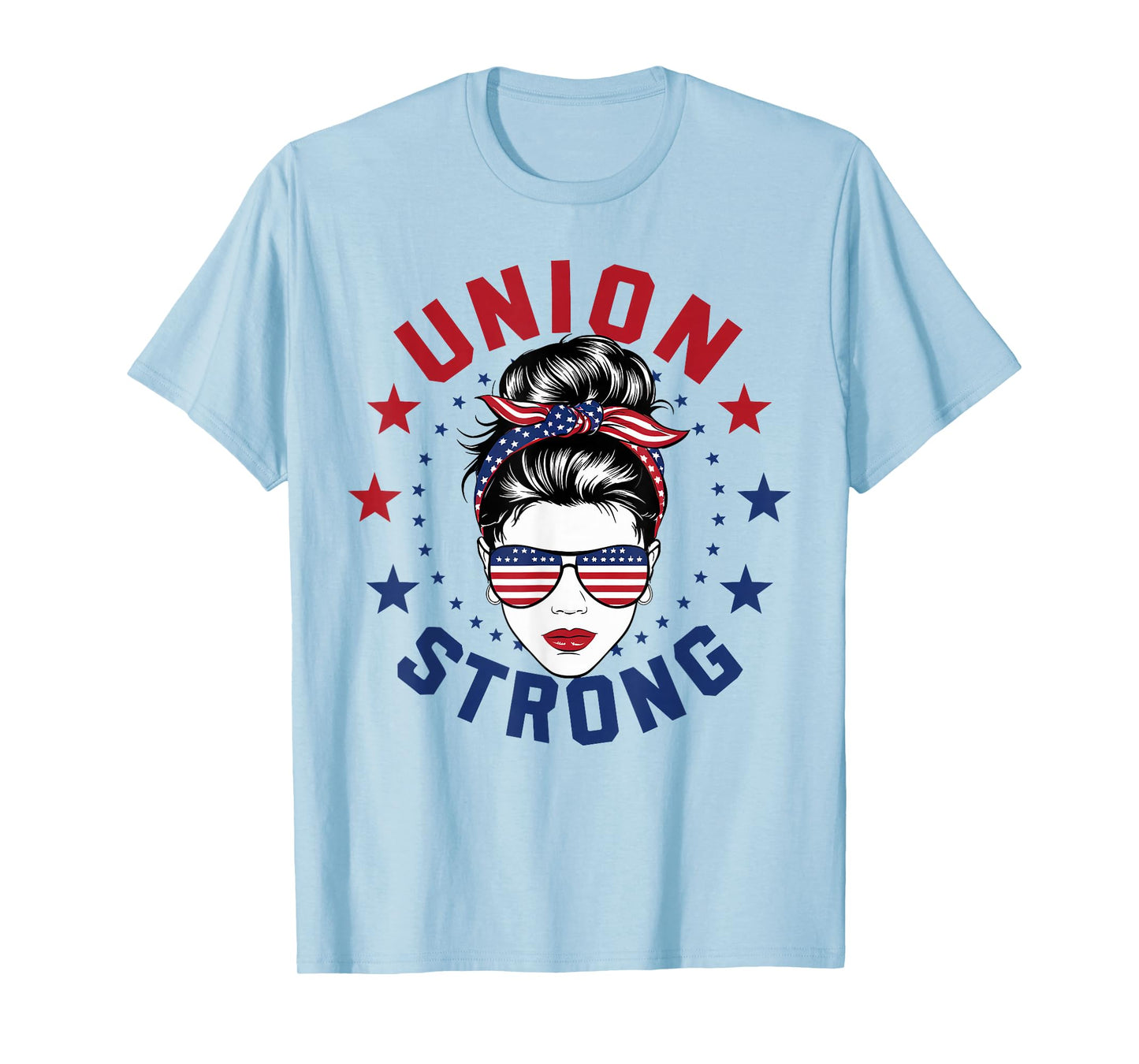 Union Strong For Women Labor Day Messy Bun USA Flag T-Shirt