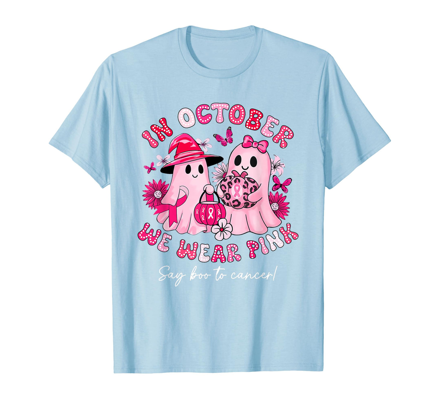 in October We Wear Pink Say Boo to Cancer Halloween Ghost T-Shirt